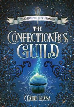 Hardcover The Confectioner's Guild Book