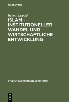 Hardcover Islam - Institutioneller Wandel Und Wirtschaftliche Entwicklung [German] Book