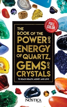 Paperback The Book of the Power and Energy of Quartz, Gems and Crystals Book