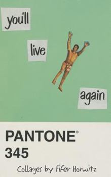 Paperback You'll Live Again: Collages by Fifer Horwitz Book