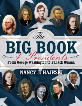 Hardcover The Big Book of Presidents: From George Washington to Joseph R. Biden Book