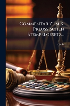 Paperback Commentar Zum K. Preußischen Stempelgesetz... [German] Book