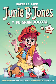 Junie B. Jones y su gran bocota. El cómic / Junie B. Jones and Her Big Fat Mouth: The Graphic Novel (Spanish Edition)