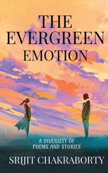 Paperback The Evergreen Emotion: A diversity of poems and stories Book