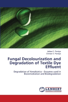 Paperback Fungal Decolourization and Degradation of Textile Dye Effluent Book