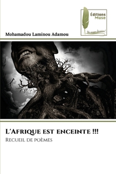 Paperback L'Afrique est enceinte !!! [French] Book
