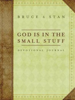 Devotional Journal: God Is in the Small Stuff: and it all matters
