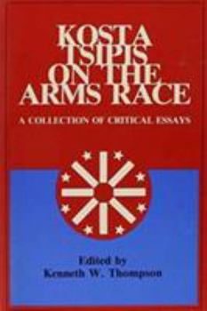 Paperback Kosta Tsipis on the Arms Race: A Collection of Critical Essays Book