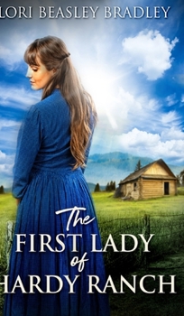 Hardcover The First Lady of Hardy Ranch Book