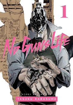 No Guns Life, Vol. 1 - Book #1 of the  [No Guns Life]