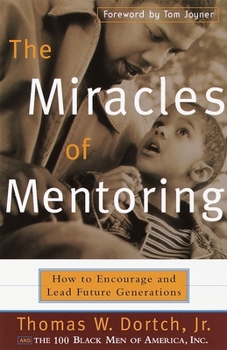 Paperback The Miracles of Mentoring: How to Encourage and Lead Future Generations Book