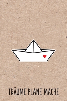 trume plane mache: Papierschiff Papierboot Herz Liebe Heimat Hafen Notizbuch mit linierten Seiten