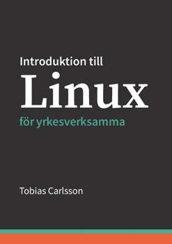 Paperback Introduktion till Linux för yrkesverksamma (Swedish Edition) [Swedish] Book