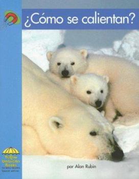 ¿Cómo se Calientan? / Keeping Warm - Book  of the Yellow Umbrella Books: Science ~ Spanish