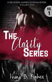 The Clarity Series, Volume One: A Reverse Harem Omegaverse Collection