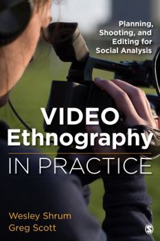 Paperback Video Ethnography in Practice: Planning, Shooting, and Editing for Social Analysis Book
