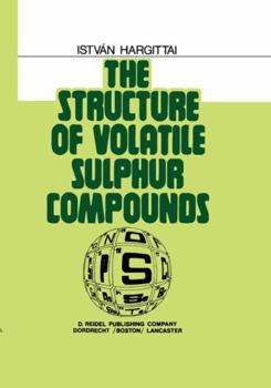 Hardcover The Structure of Volatile Sulphur Compounds Book