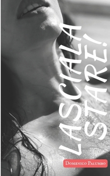 Paperback Lasciala stare! [Italian] Book