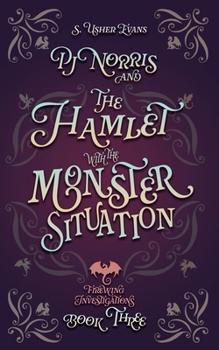 Paperback PJ Norris and the Hamlet with the Monster Situation: A Cozy Fantasy Mystery Book