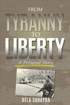 Paperback From Tyranny To Liberty: A Personal Story Book