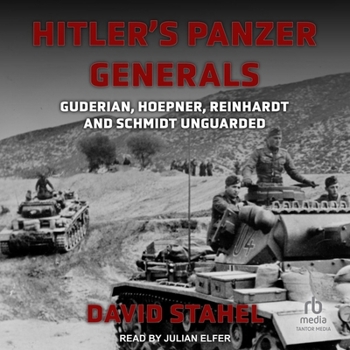 MP3 CD Hitler's Panzer Generals: Guderian, Hoepner, Reinhardt and Schmidt Unguarded Book
