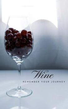 Paperback Wine Remember Your Journey Book