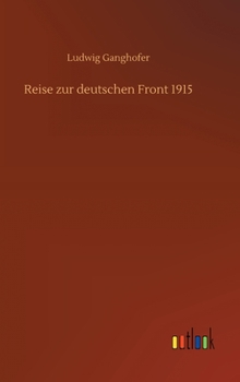 Reise zur deutschen Front 1915 - Book #1 of the Reise zur deutschen Front