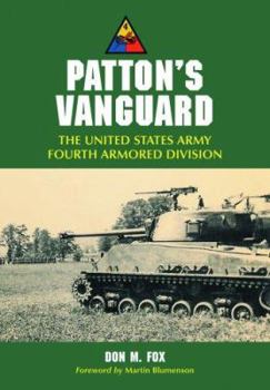 Paperback Patton's Vanguard: The United States Army Fourth Armored Division Book