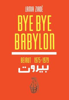 Paperback Bye Bye Babylon. Lamia Ziade Book