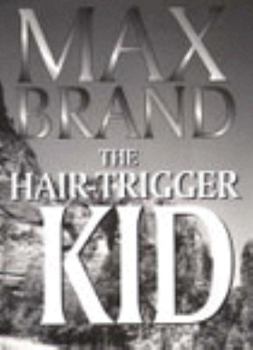 The Hair-Trigger Kid (G K Hall Large Print Book Series)
