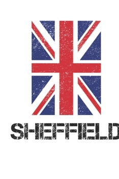 Paperback Sheffield: Sheffield Union Jack Flag Blank Travel Journal Diary Notebook forSheffield And England (6X9, 120 pages) Book