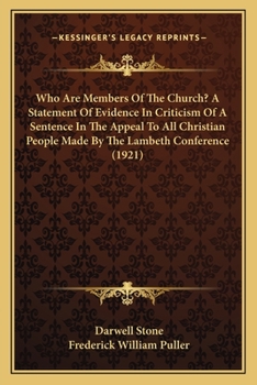 Paperback Who Are Members Of The Church? A Statement Of Evidence In Criticism Of A Sentence In The Appeal To All Christian People Made By The Lambeth Conference Book