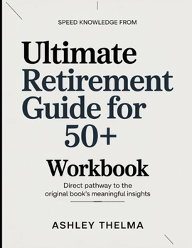 Paperback Speed Knowledge From Ultimate retirement guide for 50+: Direct Pathway To The Original Book's Meaning Insights Book