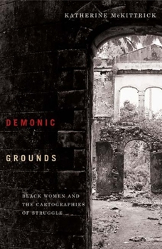 Paperback Demonic Grounds: Black Women And The Cartographies Of Struggle Book