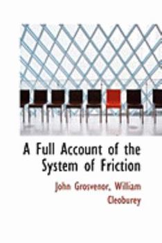 A Full Account of the System of Friction