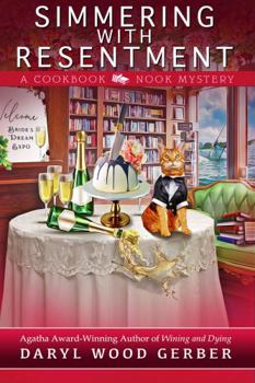 Simmering with Resentment (A Cookbook Nook Mystery #11) - Book #11 of the Cookbook Nook Mystery