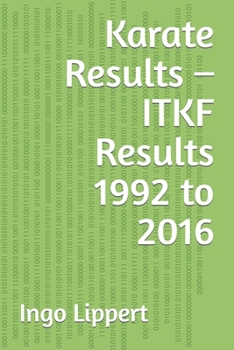 Paperback Karate Results - ITKF Results 1992 to 2016 Book