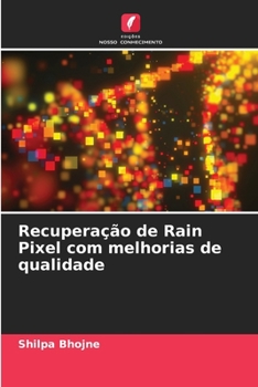 Paperback Recuperação de Rain Pixel com melhorias de qualidade [Portuguese] Book