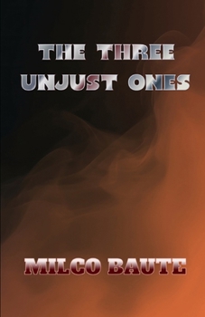 The Three Unjust Ones