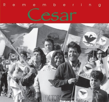 Hardcover Remembering Cesar: The Legacy of Cesar Chavez Book