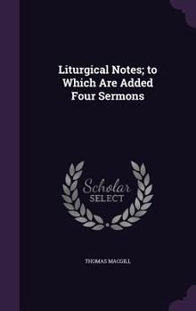 Hardcover Liturgical Notes; to Which Are Added Four Sermons Book