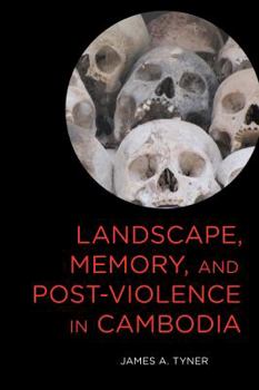 Paperback Landscape, Memory, and Post-Violence in Cambodia Book