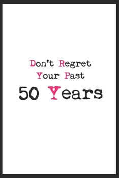 Paperback don't regret your past 50 years journal notebook Book