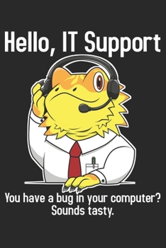 Paperback Hello, IT Support You Have A Bug In Your Computer? Sounds Tasty.: DIN A5 Nerd Notizheft gepunktet - 120 Seiten gepunktetes Nerd Notizbuch f?r Notizen Book