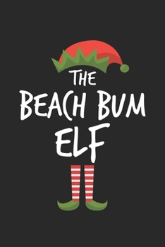 Paperback Funny Beach Bum Elf Christmas Notebook Gift: Lined Notebook / Journal Gift, 120 Pages, 6x9, Soft Cover, Matte Finish Book