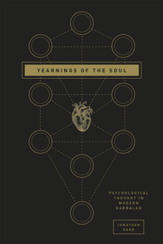 Hardcover Yearnings of the Soul: Psychological Thought in Modern Kabbalah Book