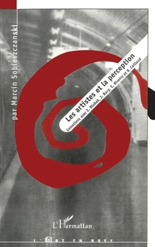 Paperback Les Artistes Et La Perception: Entretiens avec Z. DLUBAK, J. BURY, E. RIVEIRO et B. CAILLAUD [French] Book