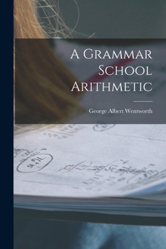Paperback A Grammar School Arithmetic Book