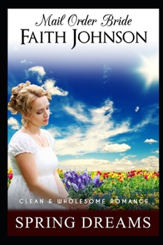 Paperback Mail Order Bride: Spring Dreams: Clean and Wholesome Western Historical Romance Book