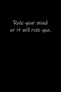 Paperback Rule your mind or it will rule you.: Journal or Notebook (6x9 inches) with 120 doted pages. Book